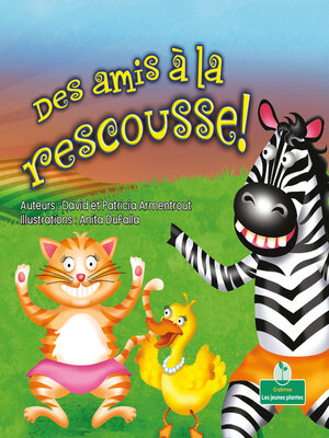 cover image of Des amis à la rescousse!